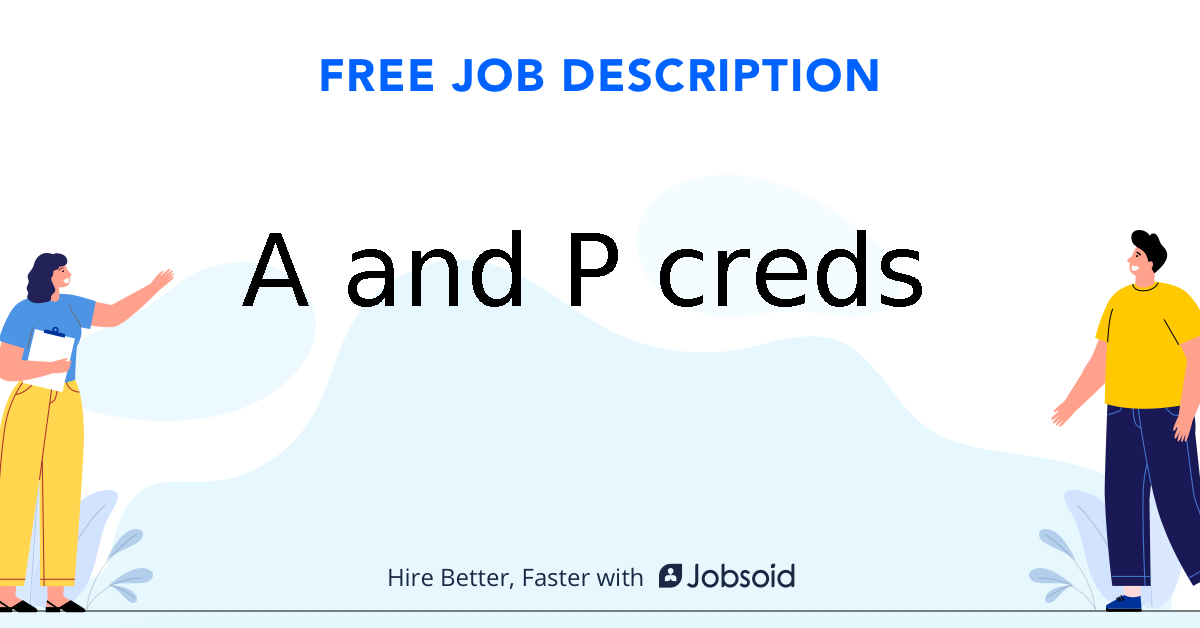 A and P creds Job Description Image